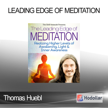 Thomas Huebl – Leading Edge Of Meditation