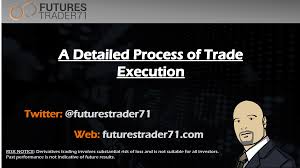 FuturesTrader71 - WEBINAR series 5 - EXECUTION