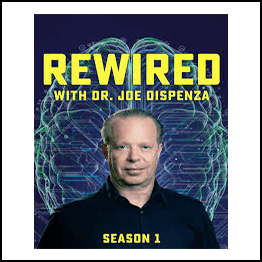 Joe Dispenza - Rewired Episode 7: Healing Power of Alignment