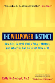 Kelly McGonigal - The Willpower Instinct How Self-Control Works