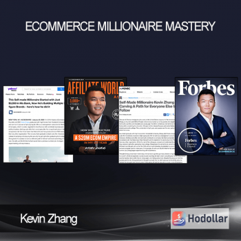 Kevin Zhang - Ecommerce Millionaire Mastery