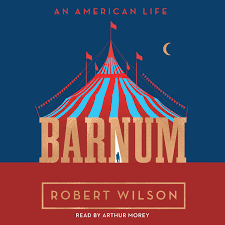 Robert Wilson - Barnum: An American Life