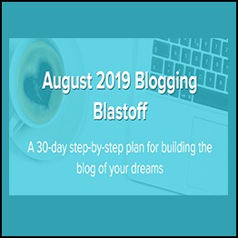 Its A Lovely Life - August 2019 Blogging Blastoff