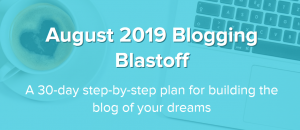 Its A Lovely Life - August 2019 Blogging Blastoff