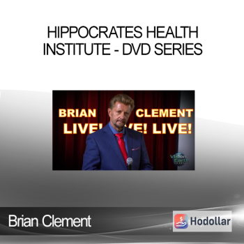 Brian Clement - Hippocrates Health Institute - DVD Series