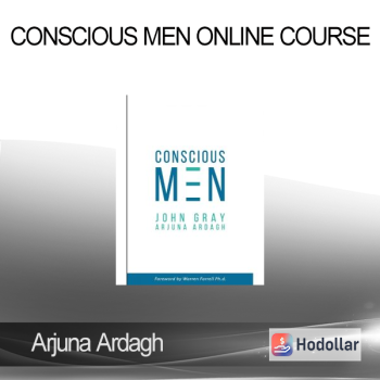 Arjuna Ardagh – Conscious Men Online Course