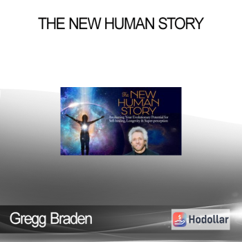 Gregg Braden - The New Human Story