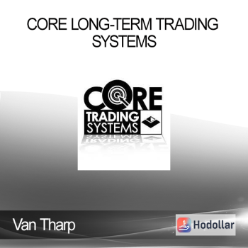 Van Tharp - Core Long-Term Trading Systems