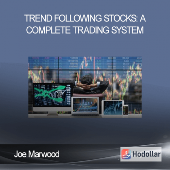 Joe Marwood - Trend Following Stocks: A Complete Trading System