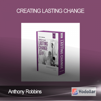 Anthony Robbins - Creating Lasting Change