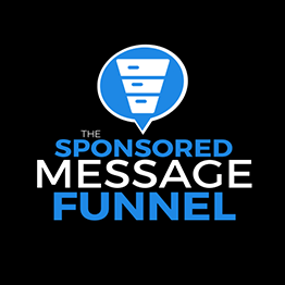 Ben Adkins - The Sponsored Message Funnel