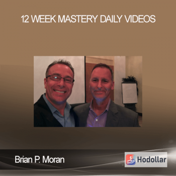 Brian P. Moran - 12 Week Mastery Daily Videos