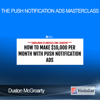 Duston McGroarty - The Push Notification Ads Masterclass