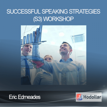 Eric Edmeades - Successful Speaking Strategies (S3) Workshop