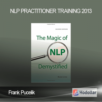 Frank Pucelik - NLP Practitioner Training 2013