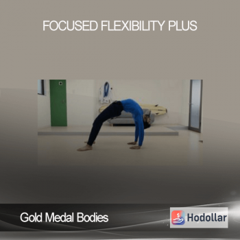 Gold Medal Bodies - Focused Flexibility Plus