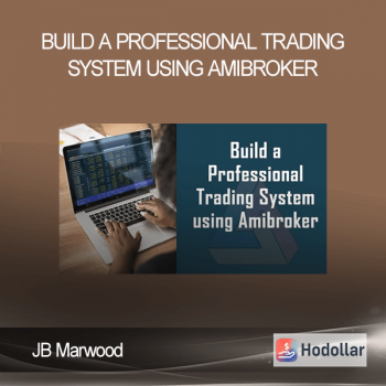 JB Marwood - Build a Professional Trading System using Amibroker