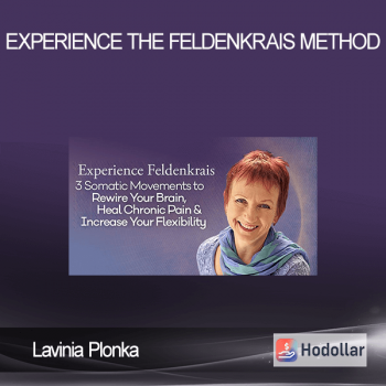 Lavinia Plonka - Experience the Feldenkrais Method