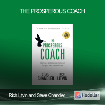 Rich Litvin and Steve Chandler - The Prosperous Coach