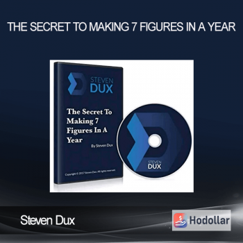 Steven Dux - The Secret To Making 7 Figures In A Year