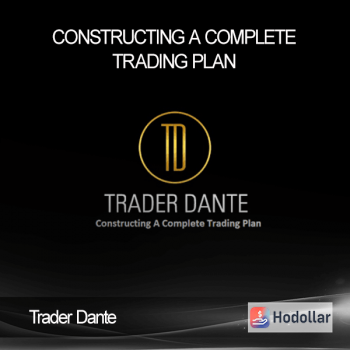 Trader Dante - Constructing A Complete Trading Plan