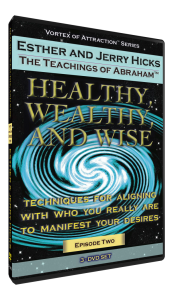 Abraham-Hicks VOA EP02 Healthy Wealthy Wise