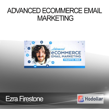 Ezra Firestone - Advanced Ecommerce Email Marketing