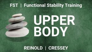 Mike Reinold & Eric Cressey - Functional Stability Training for the Upper Body