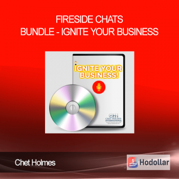 Chet Holmes - Fireside Chats Bundle - Ignite Your Business