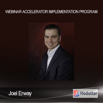 Joel Erway - Webinar Accelerator Implementation Program