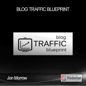 Jon Morrow - Blog Traffic Blueprint