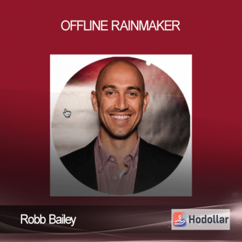 Robb Bailey - Offline Rainmaker