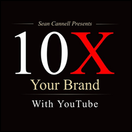 Sean Cannell - 10X Your Brand With YouTube