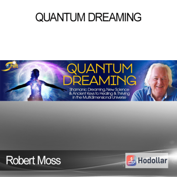 Robert Moss - Quantum Dreaming