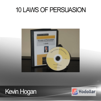 Kevin Hogan - 10 Laws of Persuasion