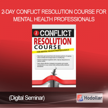 2-Day Conflict Resolution Course for Mental Health Professionals (Digital Seminar)