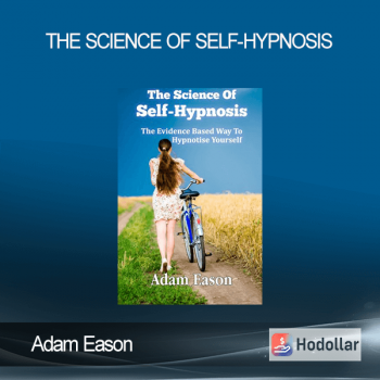 Adam Eason - The Science of Self-Hypnosis