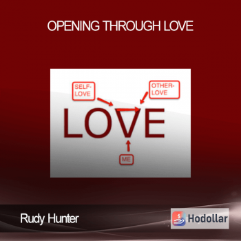 Rudy Hunter - Opening Through LOVE