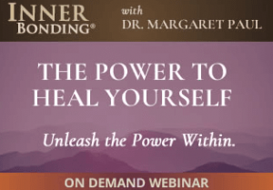 Margaret Paul - Inner Bonding - Passionate Purpose & Vibrant Health