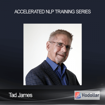 Tad James - Accelerated NLP Training Series