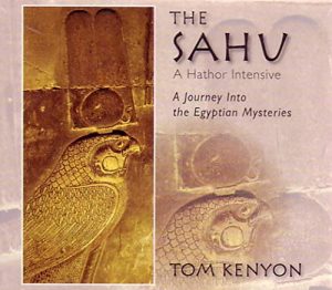 Tom Kenyon - Sahu - A Hathors Intensive