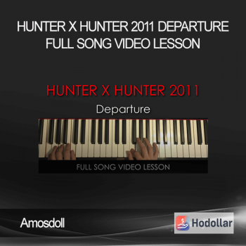 Amosdoll - HUNTER X HUNTER 2011 - Departure - Full Song Video Lesson