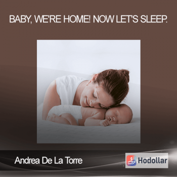 Andrea De La Torre - Baby, We're Home! Now Let's Sleep.