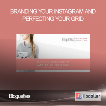 Bloguettes - Branding Your Instagram And Perfecting Your Grid