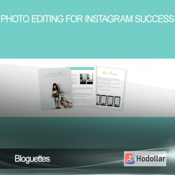 Bloguettes - Photo Editing for Instagram Success