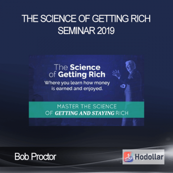 Bob Proctor - The Science of Getting Rich Seminar 2019