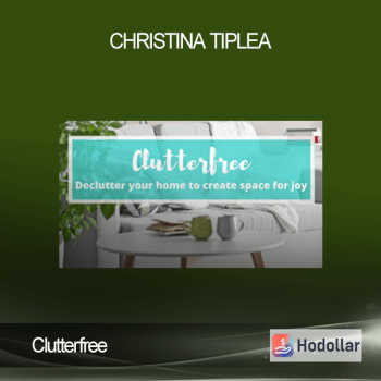 Clutterfree - Christina Tiplea