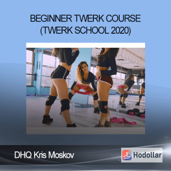 DHQ Kris Moskov - Beginner Twerk Course (Twerk School 2020)