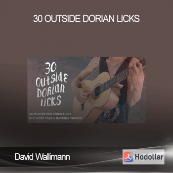 David Wallimann - 30 OUTSIDE DORIAN LICKS