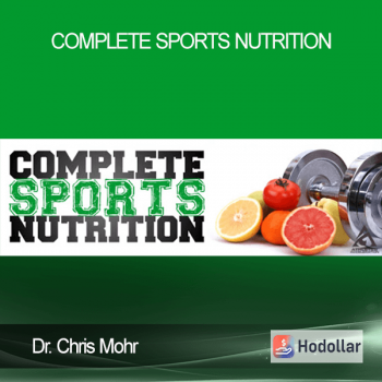 Dr. Chris Mohr - Complete Sports Nutrition